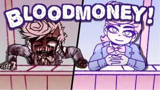 BLOODMONEY!