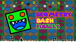 Play Geometry Dash Finally now!