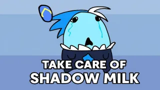 Take Care Of Shadow Milk