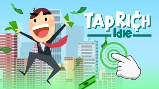 Play Tap Rich Idle now!
