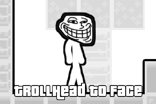 TrollHead to Face